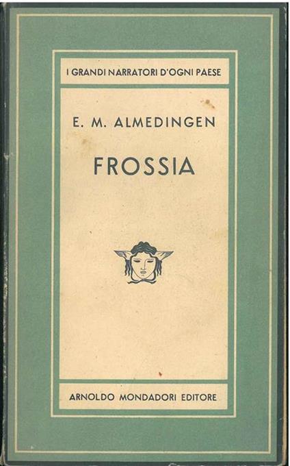 Frossia Traduzione di G. Taddei - Edith Martha Almedingen - copertina