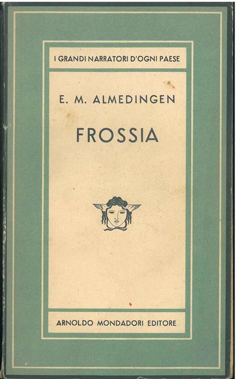 Frossia Traduzione di G. Taddei - Edith Martha Almedingen - copertina