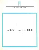 Gerard Schneider. Galleria d'arte la nuova loggia, settembre 1971
