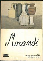 Giorgio Morandi 1890-1964. Disegni, acqueforti, acquarelli, oli dal 1908 al 1964. (Catalogo mostra). La casa dell'arte di Sasso Marconi, dal 9 maggio all'11 giugno 1981