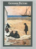 Giovanni Fattori. Dipinti 1854-1906. Saggio introduttivo di D. Durbé. Catalogo: Firenze, settembre - dicembre 1987
