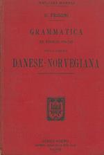 Grammatica ed esercizi pratici della lingua danese-norvegiana con un supplemento contenente le principali espressioni tecnico-nautiche ad uso degli ufficiali di marina che frequentano il mare del Nord e gli stretti del Baltico seguito da un saggio di