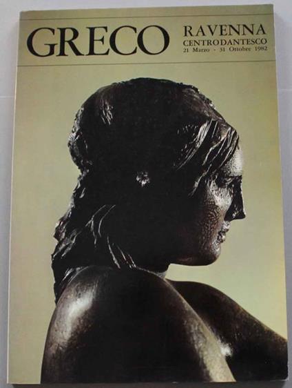 Greco. Omaggio di Emilio Greco alla città di Dante - Giovanni Fallani - copertina