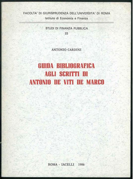 Guida bibliografia agli scritti di Antonio de Viti de Marco - Antonio Cardini - copertina