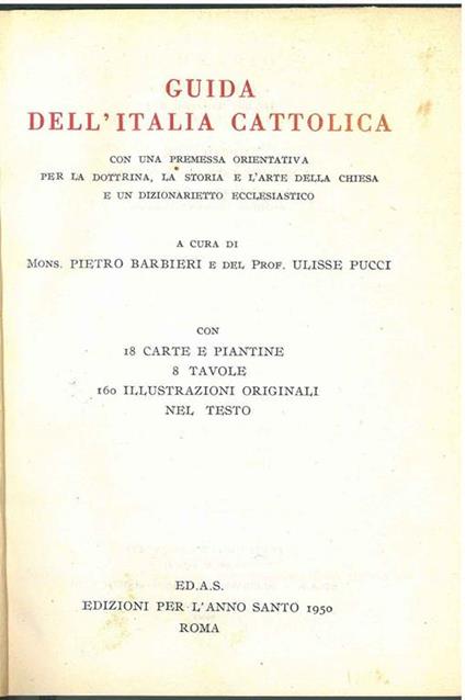 Guida dell'Italia cattolica. Con una premessa orientativa per la dottrina, la storia e l'arte della Chiesa e un dizionarietto ecclesiastico - Paolo Barbieri - copertina