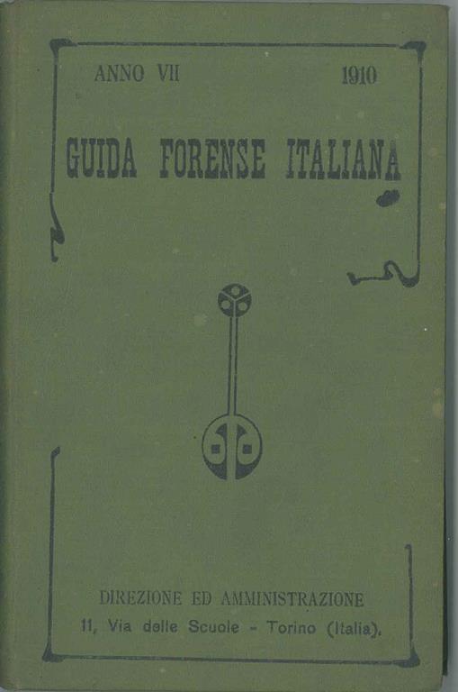 Guida forense italiana per l'estero. Manuel international de renseignements pour les affaires légales et pour la Banque. Edizioni italiana-francese, anno vii, 1910 - copertina