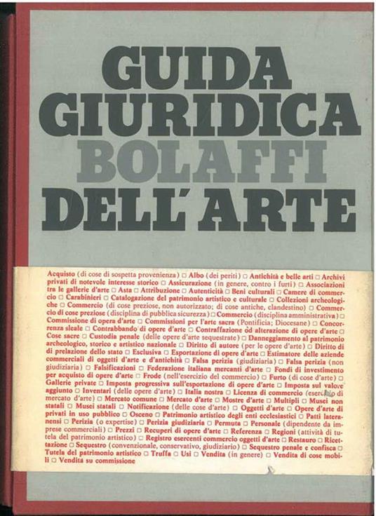 Guida giuridica Bolaffi dell'arte corredata da richiami giurisprudenziali e bibliografici nelle singole voci, da una appendice legislativa e da una bibliografia di interesse generale - Sergio Bochicchio - copertina