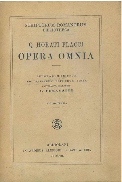 Horati Flacci opera omnia a cura di C. Fumagalli - Q. Flacco Orazio - copertina