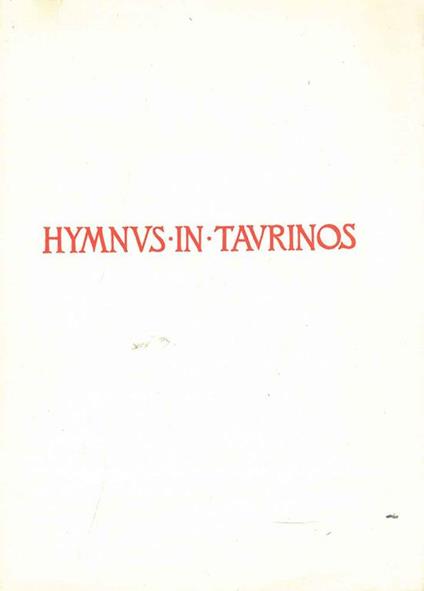 Hymnus in Taurinos. Anno ab Italia in libertatem vindicata quinquagesimo - Giovanni Pascoli - copertina