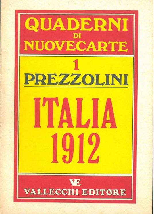 Italia, 1912. Dieci anni di vita intellettuale (1903-1912). Introduzione e note a cura di C. M. Simonetti - Giuseppe Prezzolini - copertina