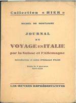Journal de voyage en Italie, par la Suisse et l'Allemagne. Introduction et notes d'Edmond Pilon