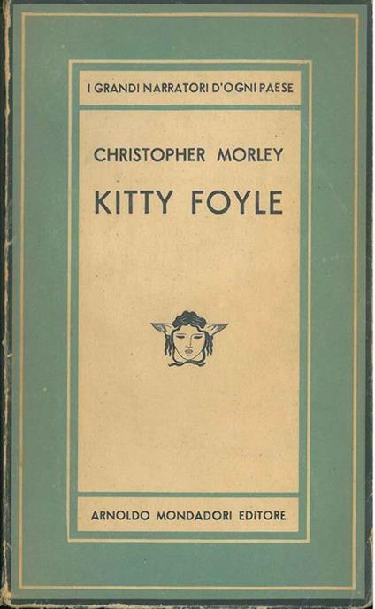 Kitty Foyle Traduzione di G. Monicelli - Christopher Morley - copertina