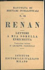 Lettere a mia sorella Enrichetta Renan. Traduzione italiana di Giuseppe Fanciulli