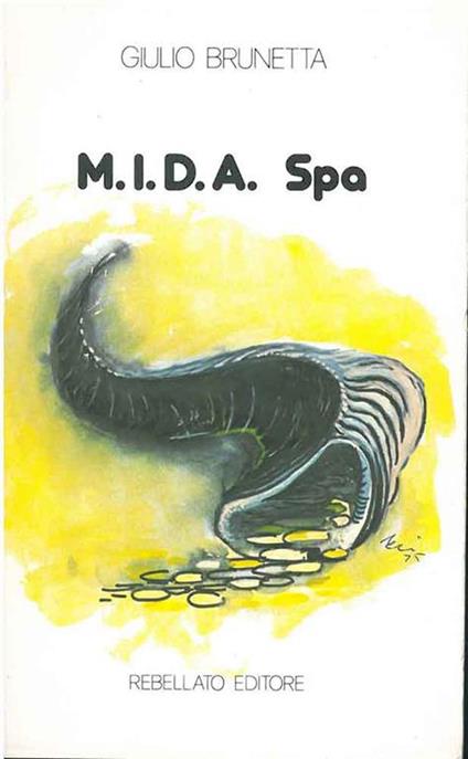 M.I.D.A. Spa. Prefazione di G. Folena. Copia autografata - Gian Piero Brunetta - copertina