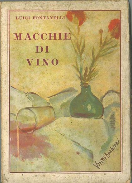 Macchie di vino - Luigi Fontanelli - copertina