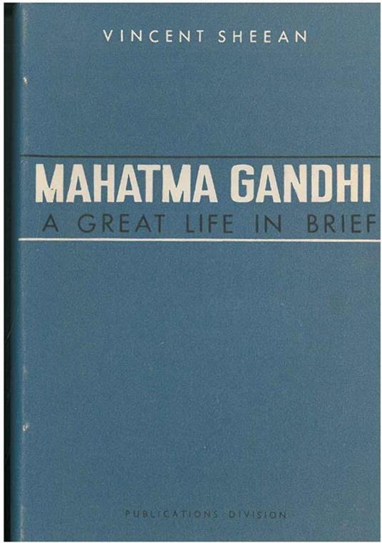 Mahatma Gandhi. A great life in brief - Vincent Sheean - copertina