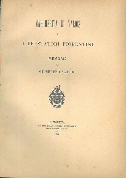 Margherita di Valois e i prestatori fiorentini - Giuseppe Campori - copertina