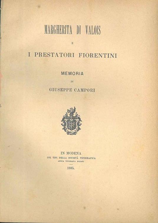 Margherita di Valois e i prestatori fiorentini - Giuseppe Campori - copertina