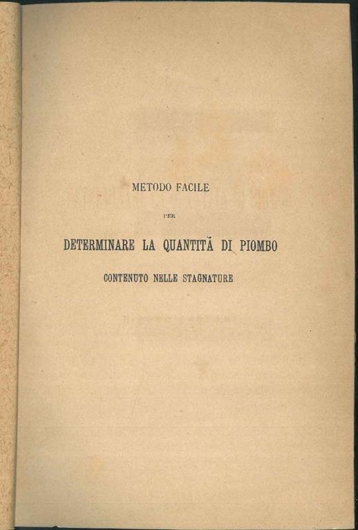 Metodo facile per determinare la quantità di Piombo contenuto nelle stagnature. Studi ed esperienze - Pietro Carpani - copertina