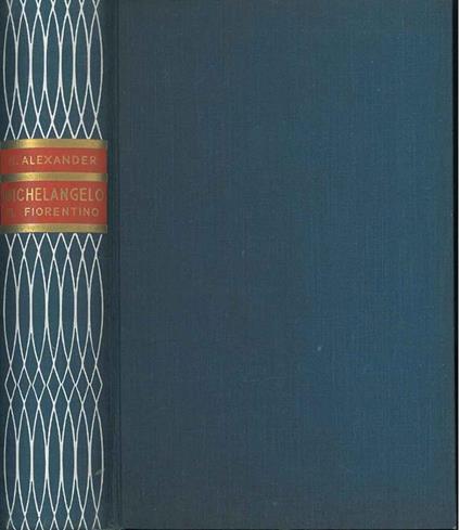 Michelangelo il fiorentino - Sidney Alexander - copertina