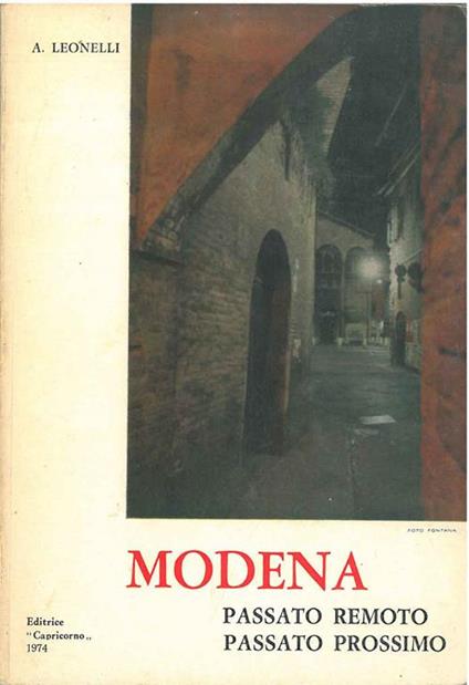 Modena passato remoto, passato prossimo - Antonino Leonelli - copertina