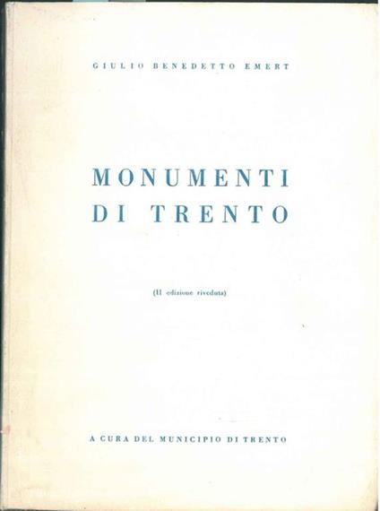 Monumenti di Trento - Giulio Benedetto Emert - copertina