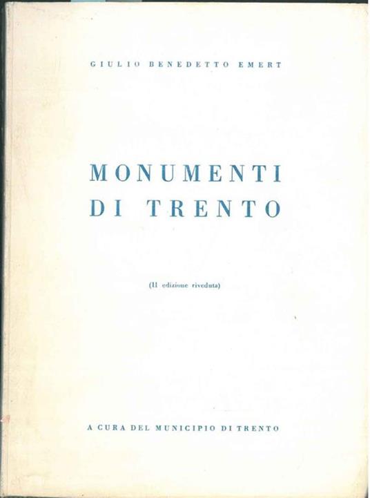 Monumenti di Trento - Giulio Benedetto Emert - copertina
