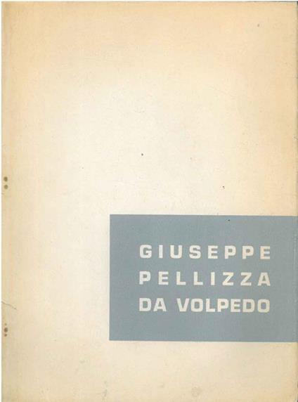 Mostra del pittore Giuseppe Pellizza da Volpedo. 1868-1907 - copertina