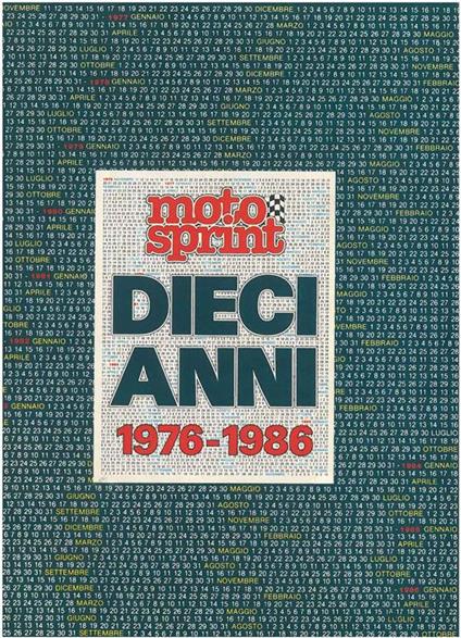 Motosprint dieci anni 1976-1986. Dieci anni di eventi del motociclismo - copertina