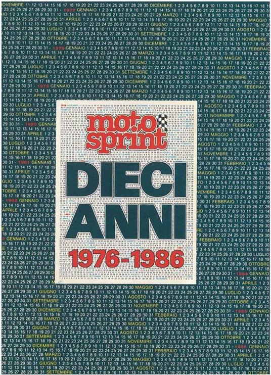 Motosprint dieci anni 1976-1986. Dieci anni di eventi del motociclismo - copertina