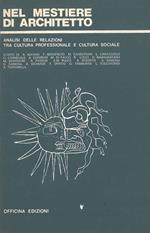Nel mestiere di architetto. Analisi delle relazioni tra cultura professionale e cultura sociale