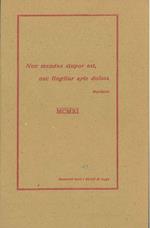 Non mendax stupor est nec fingitura arte dolosa. 1911, ma