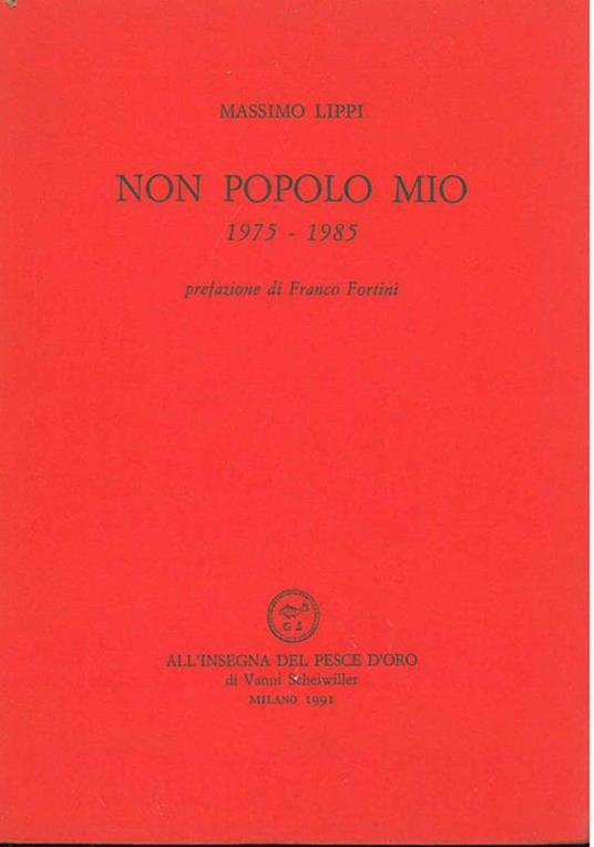 Non popolo mio 1975-1985 Prefazione di F. Fortini - Marco Lippi - copertina