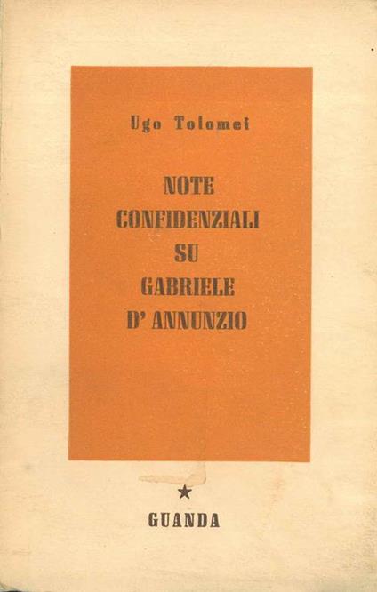 Note confidenziali su Gabriele d'Annunzio - Ugo Tolomei - copertina
