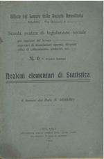 Nozioni elementari di Statistica. 4 lezioni, Ufficio del lavoro della Società Umanitaria, Scuola pratica di legislazione sociale per ispettori del lavoro, segretari di associazioni operaie, dirigenti, uffici di collocamento, probiviri...