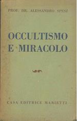 Occultismo e miracolo. Un problema delle relazioni fra scienza e fede. Unica versione autorizzata