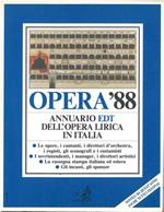 Opera '88. Annuario dell'opera lirica in Italia