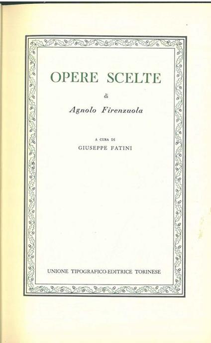 Opere scelte. A cura di Giuseppe Fatini - Agnolo Firenzuola - copertina