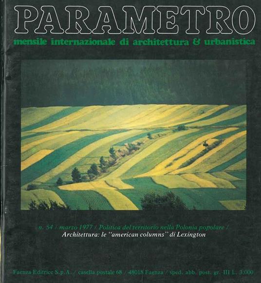 Parametro: mensile internazionale di architettura e urbanistica. N. 54, 1977. Politica del territorio nella Polonia popolare. Architettura: le "american columns" di Lexington - copertina