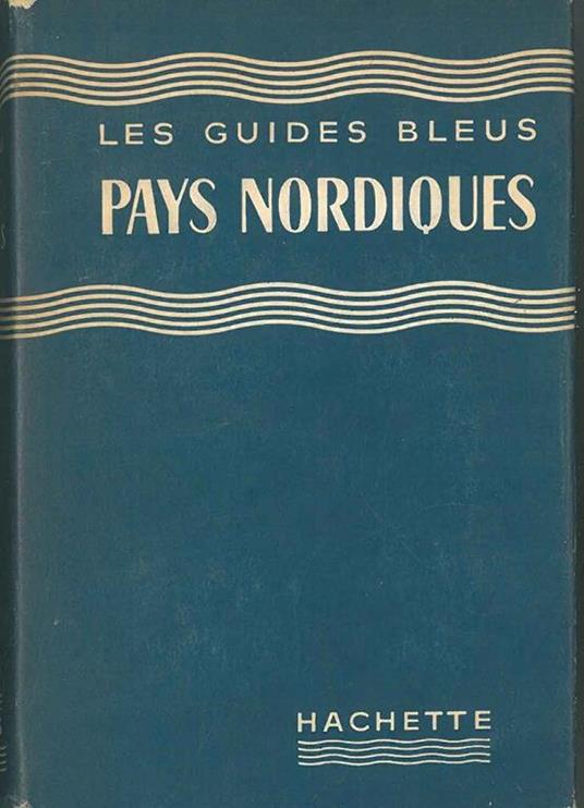 Pays nordiques. Danemark - Islande - Suède - Norvège - Finlande - copertina