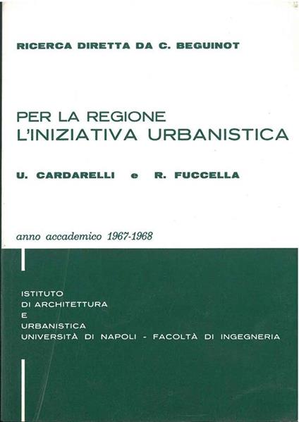 Per la regione, l'iniziativa urbanistica - U. Cardarelli - copertina