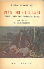 Pian dei giullari. Panorama storico della letteratura italiana. Volume V: Il Cinquecento, parte prima