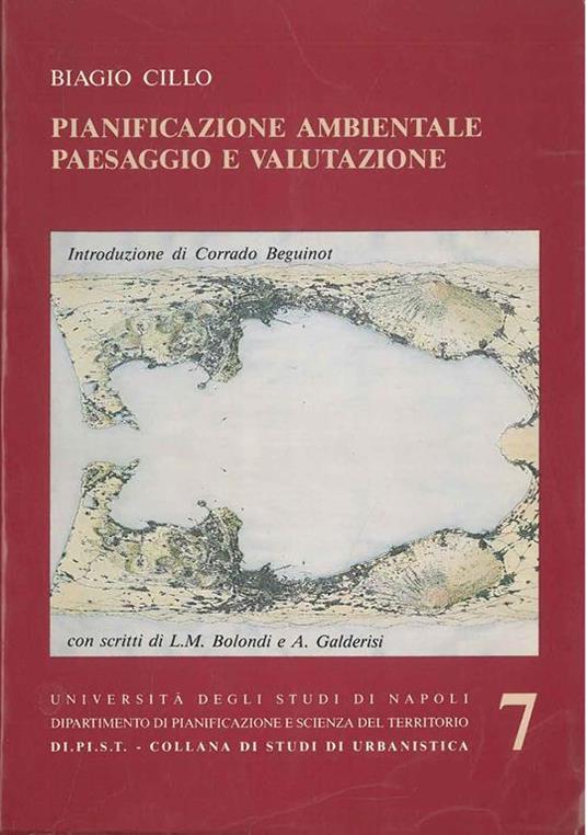 Pianificazione ambientale paesaggio e valutazione. Introduzione di C. Beguinot, con scritti di L. M. Bolondi e A. Galderisi - Biagio Cillo - copertina