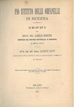 Pio Istituto delle orfanelle in Modena. Cenni ... al Sig. Avv. Giuseppe Scotti