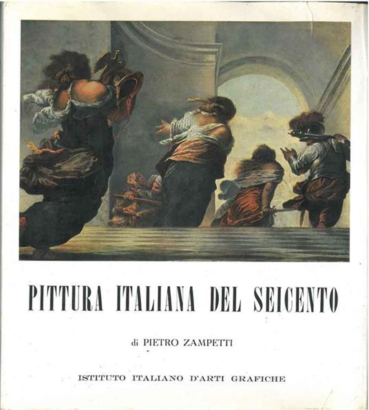 Pittura italiana del seicento - Pietro Zampetti - copertina