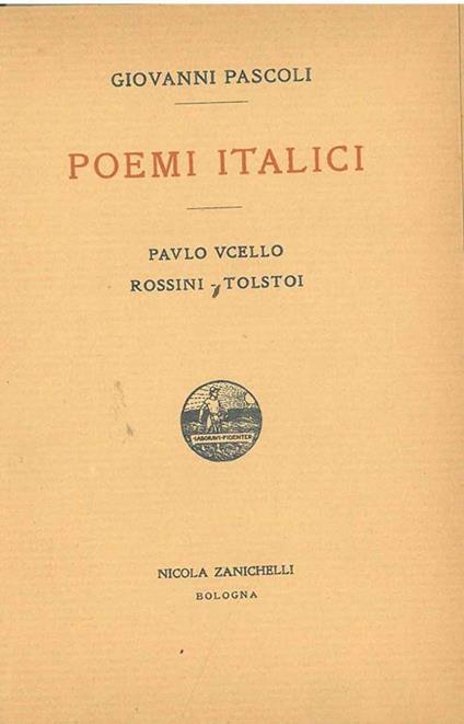 Poemi italici. Paulo Ucello, Rossini, Tolstoi - Giovanni Pascoli - copertina
