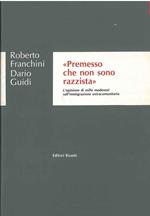 Premesso che non sono razzista. L'opinione di mille modenesi sull'immigrazione extracomunitaria