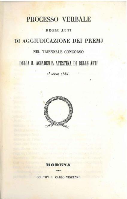 Processo verbale degli atti di aggiudicazione dei premj nel triennale concorso della R. Accademia Atestina di Belle Arti l'anno 1847 - copertina