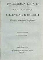 Promemoria legale nella causa Bellentani, e Guidelli mutinen. praetensae legitimae