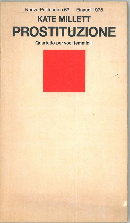 Prostituzione. Quartetto per voci femminili Traduzione di F. Bossi - Kate Millett - copertina